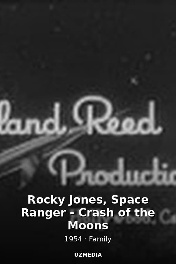 Rocky Jones, Space Ranger - Crash of the Moons — Movie 1954