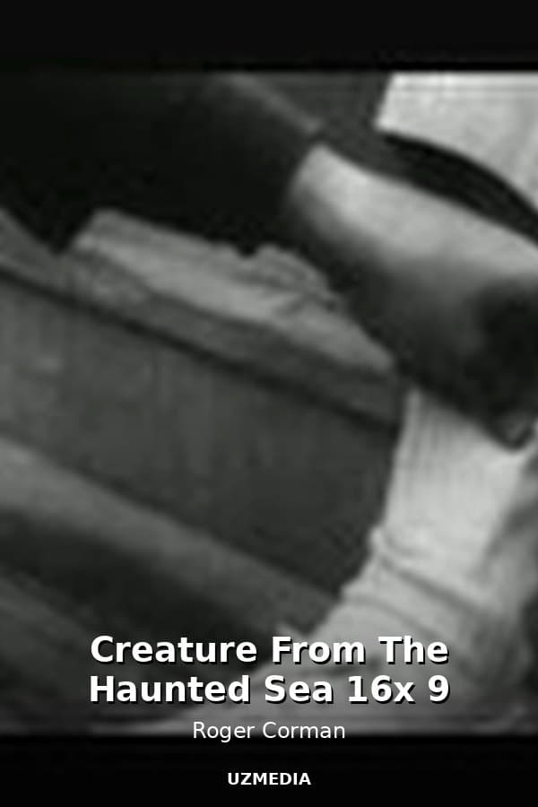 Creature From The Haunted Sea 16x 9 — Movie 