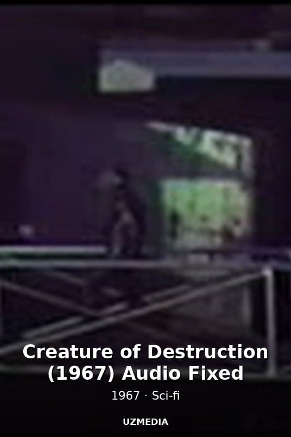 Creature of Destruction (1967) Audio Fixed — Kino 1967
