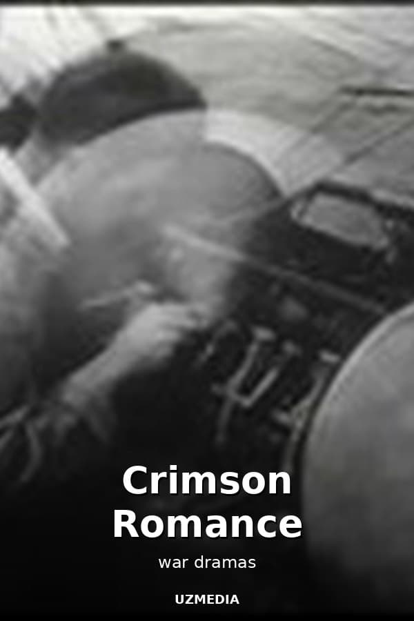 Crimson Romance — Фильм 