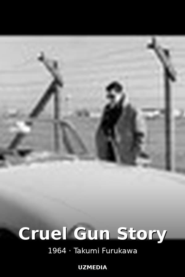 Cruel Gun Story — Movie 1964