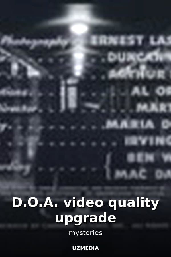 D.O.A. video quality upgrade — Kino 
