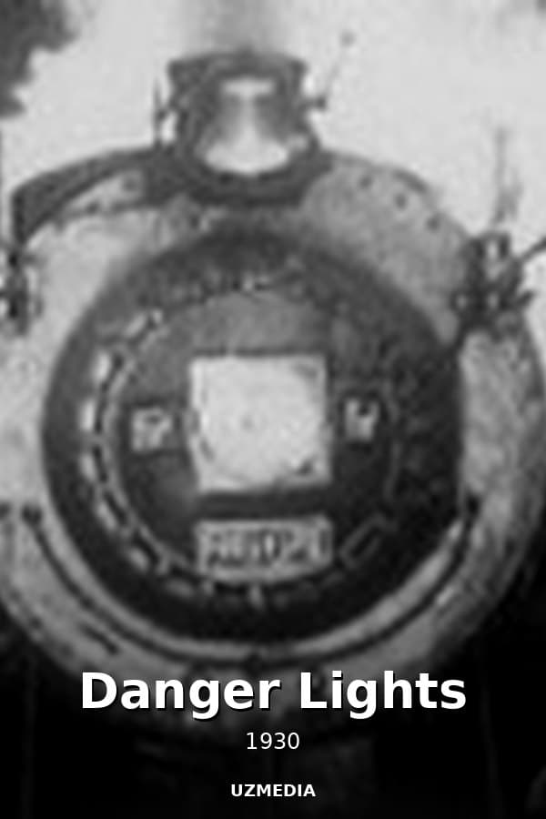 Danger Lights — Kino 1930