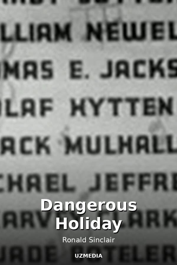 Dangerous Holiday — Movie 