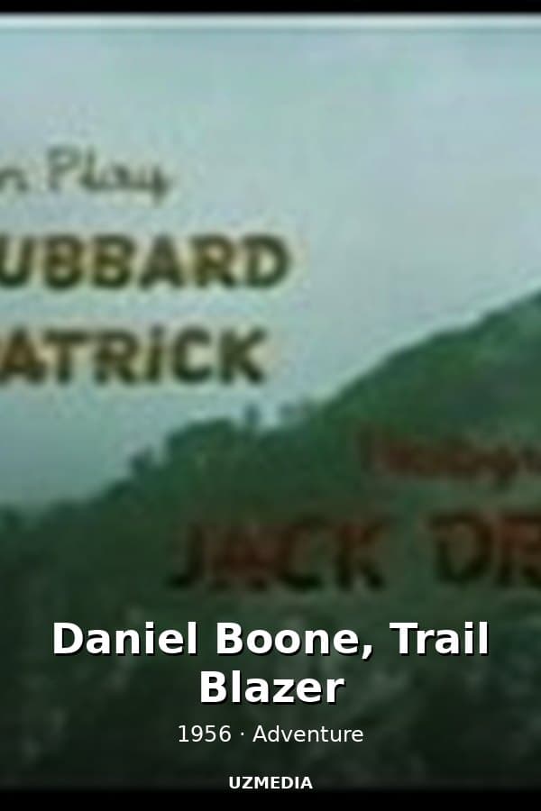 Daniel Boone, Trail Blazer — Kino 1956