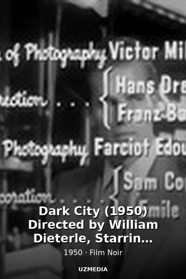 Dark City (1950) Directed by William Dieterle, Starring Charlton Heston, Lizabeth Scott, Viveca Lindfors, Dean Jagger, Don DeFore — Kino 1950