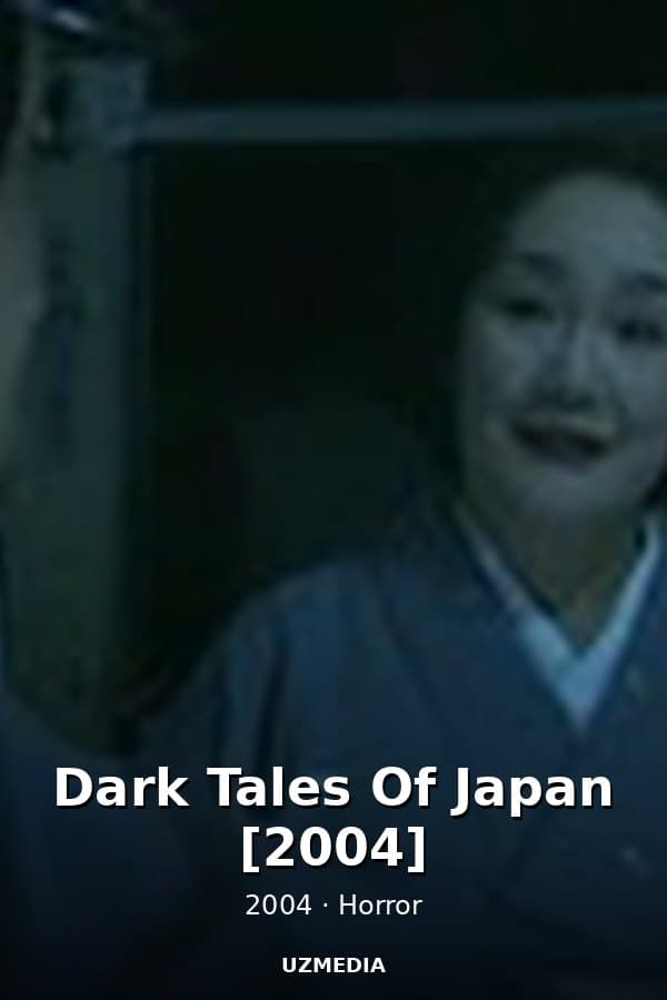 Dark Tales Of Japan [2004] — Kino 2004