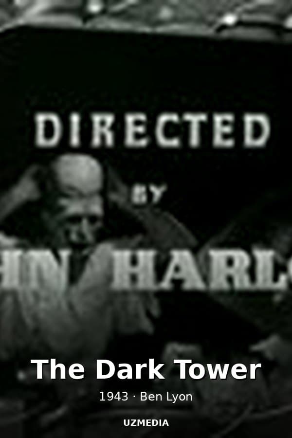 The Dark Tower — Kino 1943