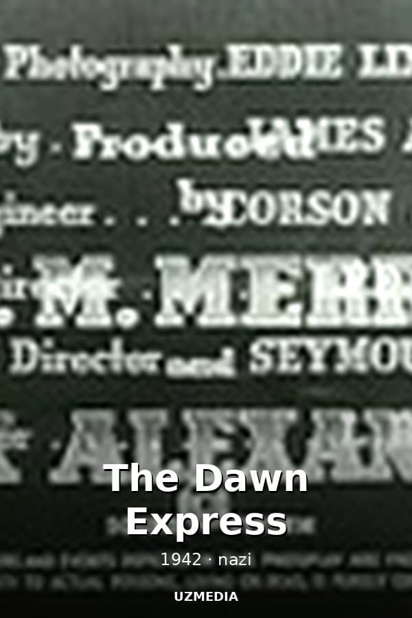 The Dawn Express — Kino 1942