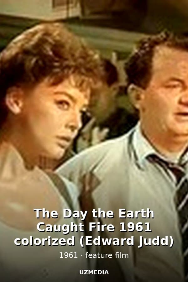 The Day the Earth Caught Fire 1961 colorized (Edward Judd) — Kino 1961