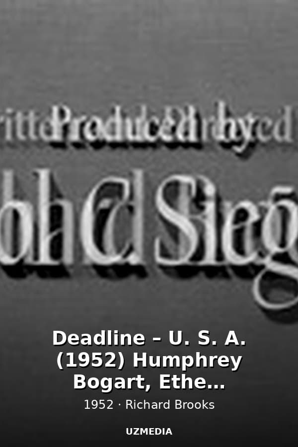Deadline – U. S. A. (1952) Humphrey Bogart, Ethel Barrymore - Film Noir Full Movie — Movie 1952