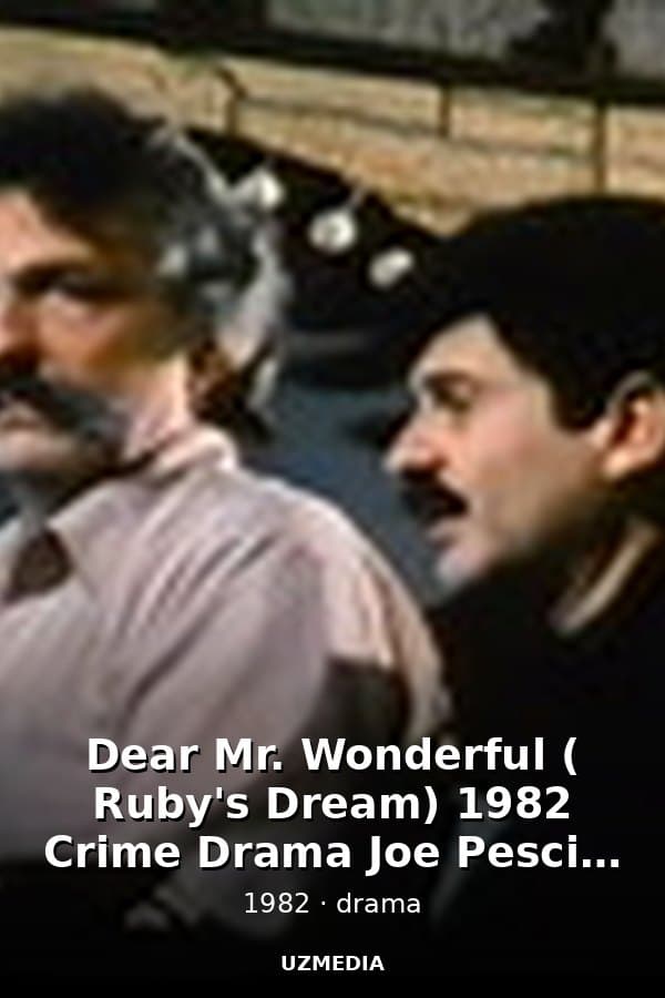 Dear Mr. Wonderful ( Ruby's Dream) 1982 Crime Drama Joe Pesci ( 1) — Kino 1982