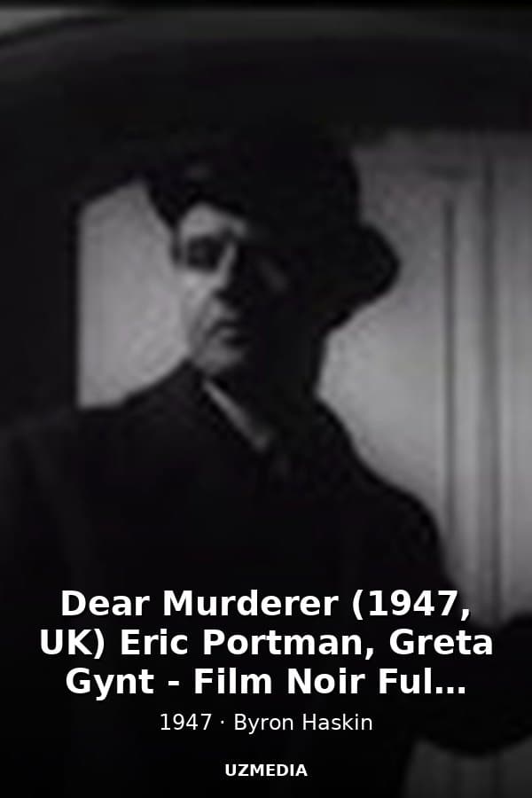 Dear Murderer (1947, UK) Eric Portman, Greta Gynt - Film Noir Full Movie — Фильм 1947