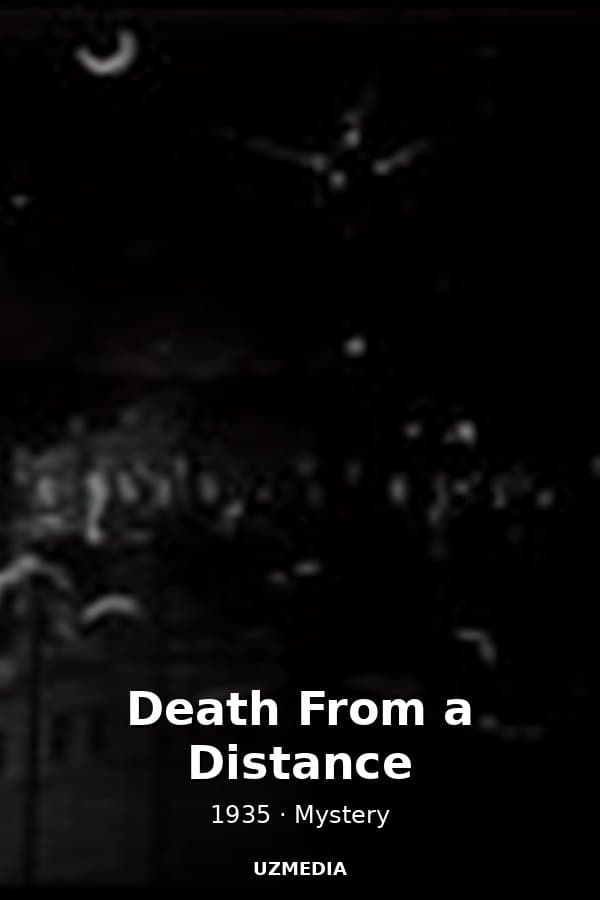 Death From a Distance — Фильм 1935