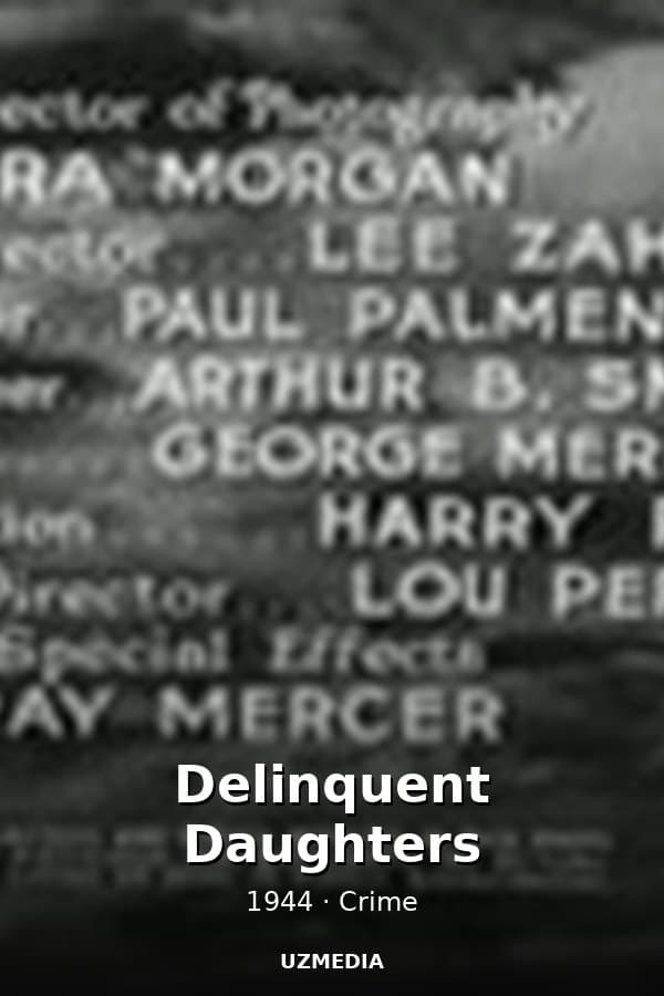 Delinquent Daughters — Movie 1944