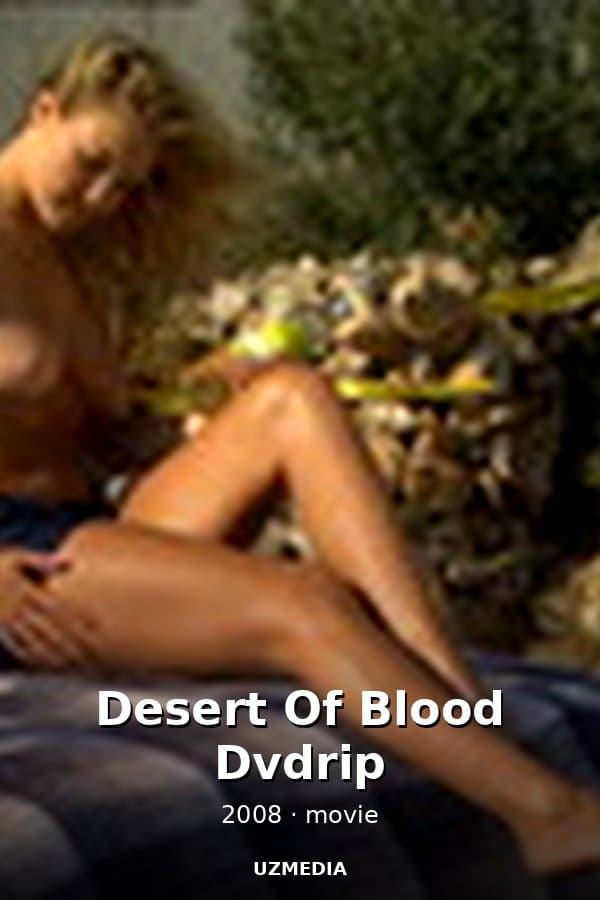 Desert Of Blood Dvdrip — Kino 2008