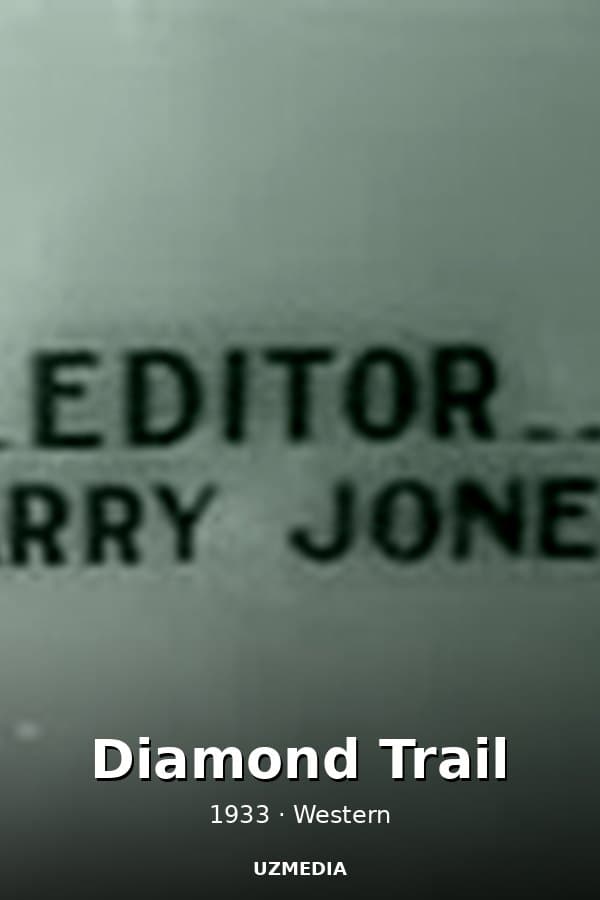 Diamond Trail — Kino 1933