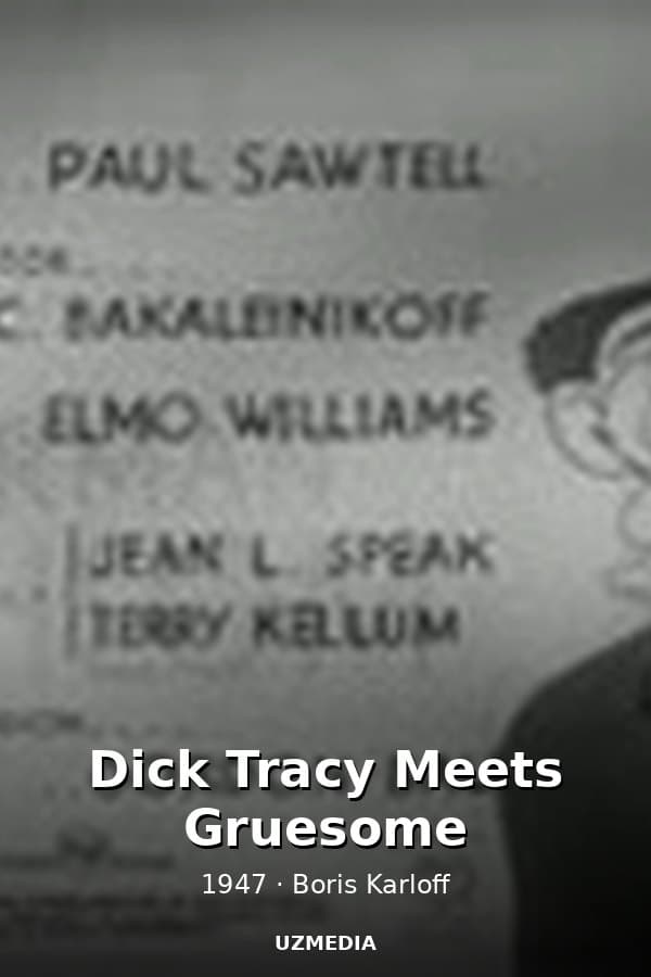 Dick Tracy Meets Gruesome — Movie 1947