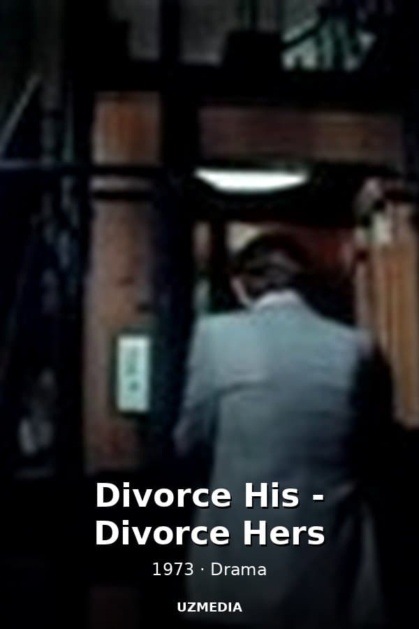 Divorce His - Divorce Hers — Movie 1973