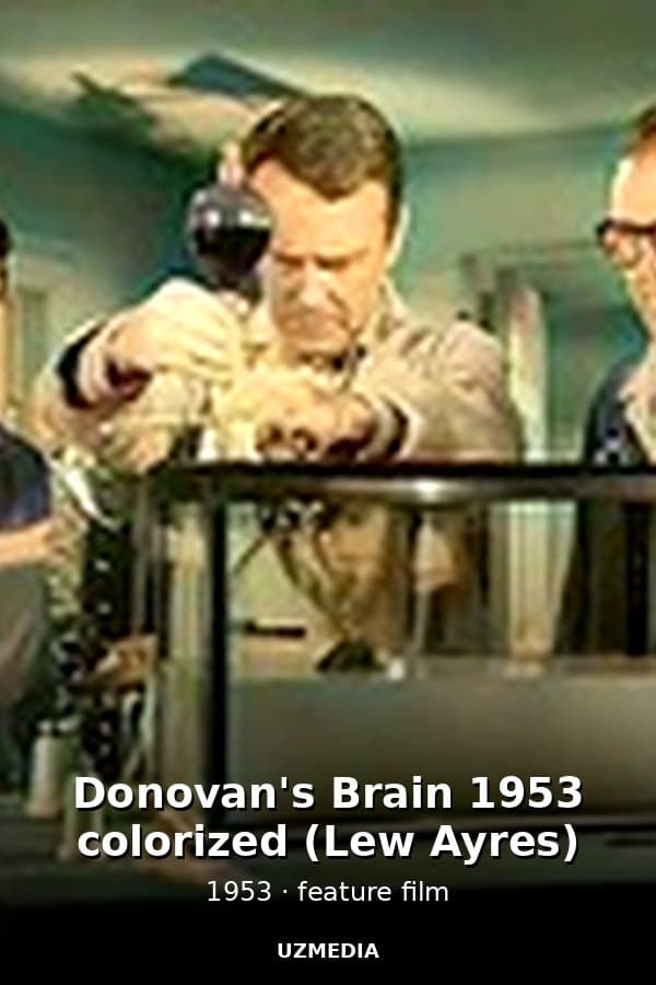 Donovan's Brain 1953 colorized (Lew Ayres) — Kino 1953