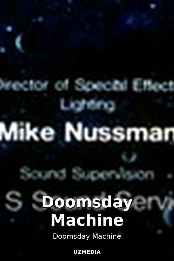 Doomsday Machine — Movie 