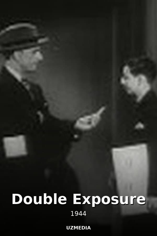 Double Exposure — Movie 1944