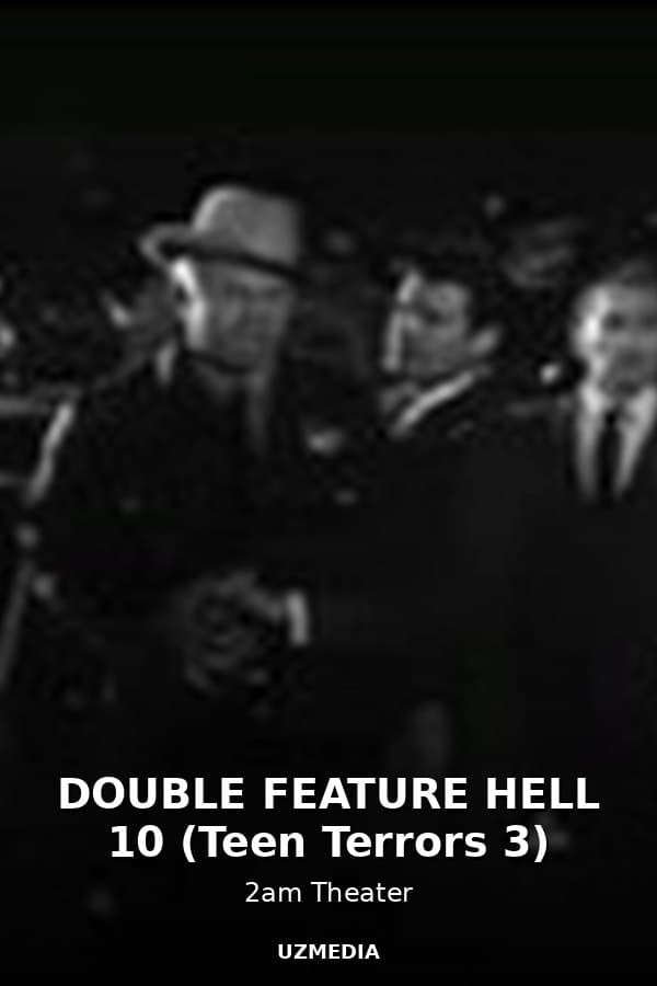 DOUBLE FEATURE HELL 10 (Teen Terrors 3) — Movie 