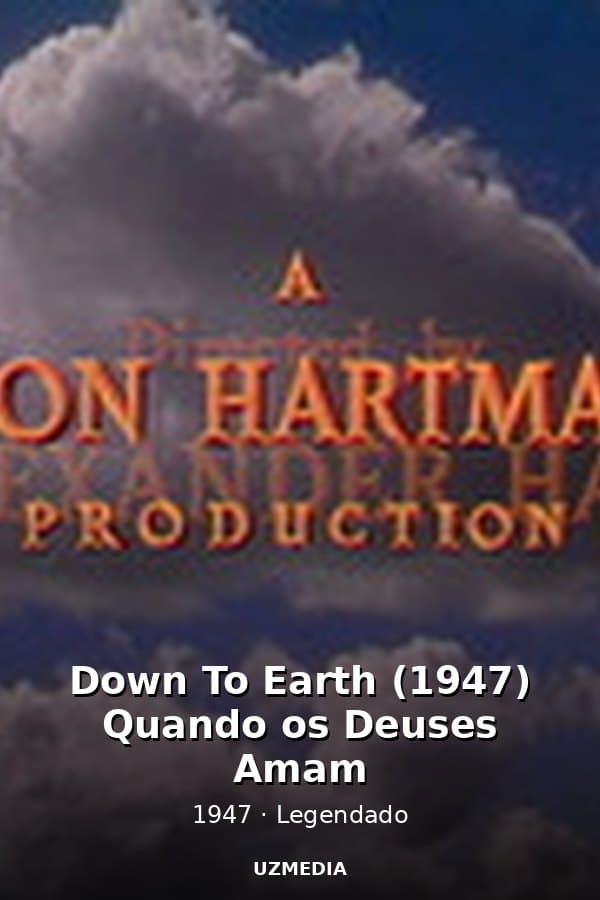 Down To Earth (1947) Quando os Deuses Amam — Kino 1947