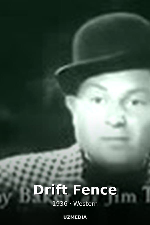 Drift Fence — Movie 1936