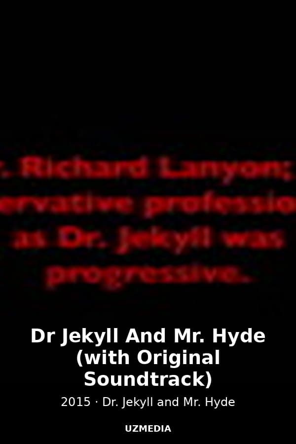 Dr Jekyll And Mr. Hyde (with Original Soundtrack) — Kino 2015