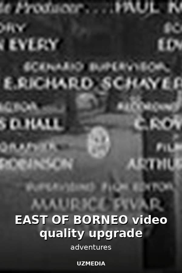 EAST OF BORNEO video quality upgrade — Kino 