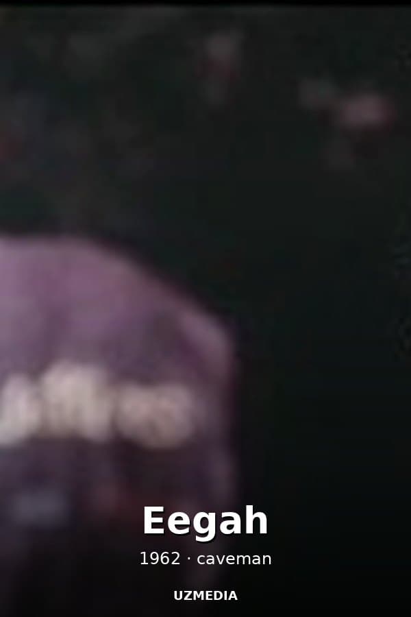 Eegah — Movie 1962