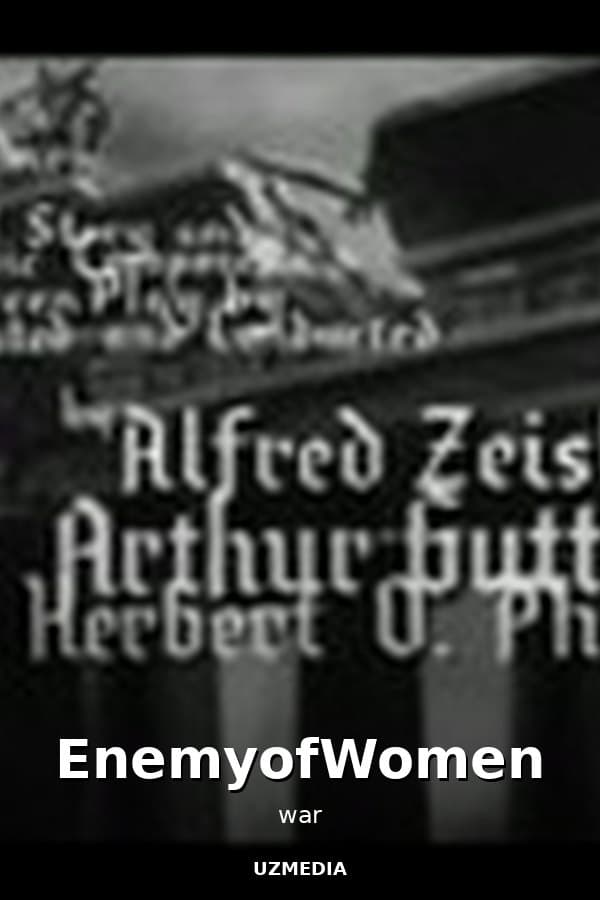 EnemyofWomen — Movie 