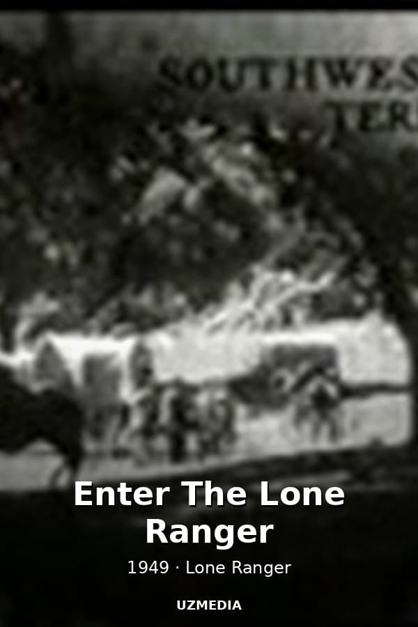 Enter The Lone Ranger — Kino 1949