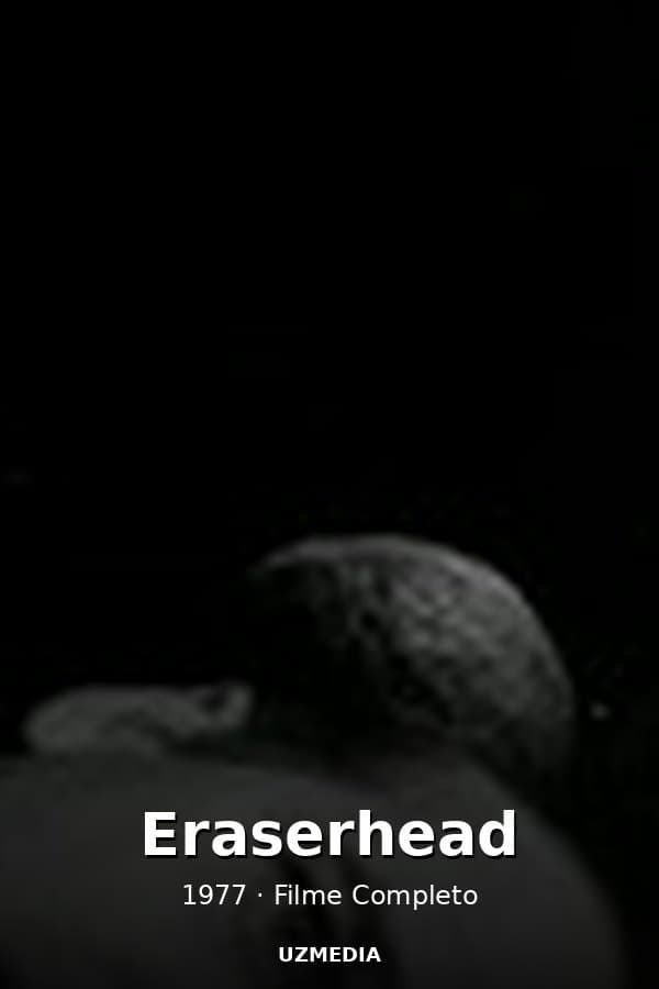Eraserhead — Kino 1977