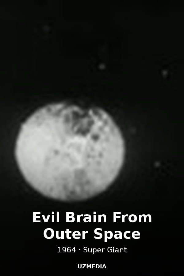 Evil Brain From Outer Space — Movie 1964