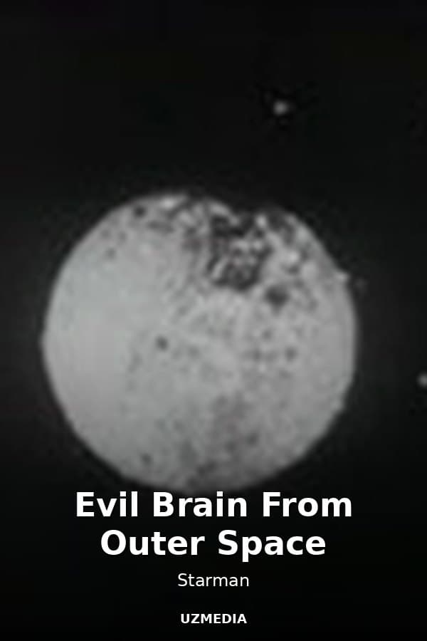 Evil Brain From Outer Space — Movie 