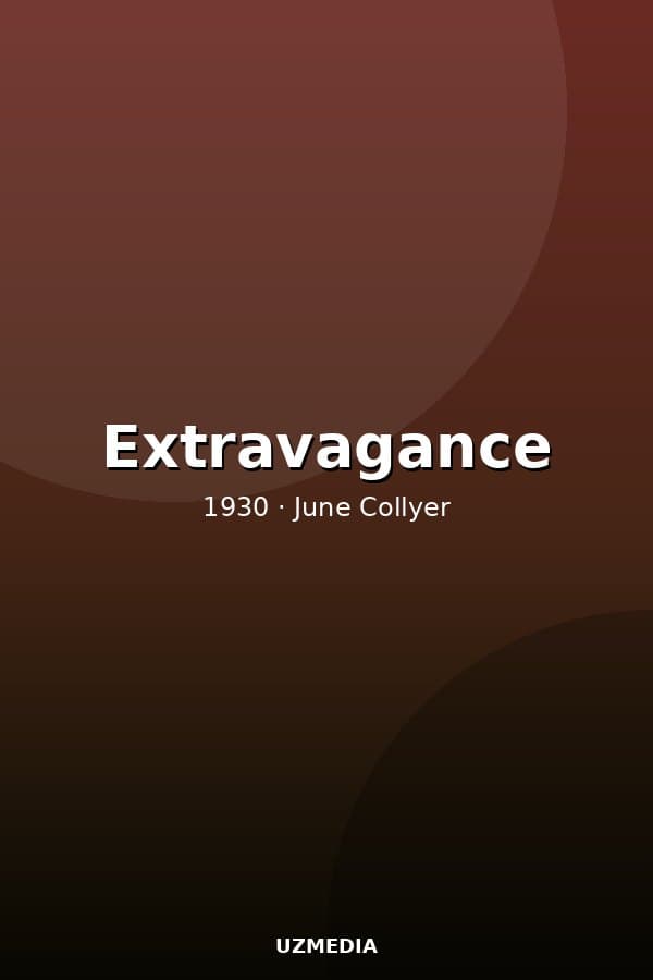 Extravagance — Movie 1930
