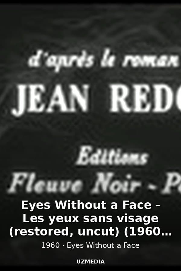 Eyes Without a Face - Les yeux sans visage (restored, uncut) (1960, France, horror, imdb score: 7.7) — Kino 1960