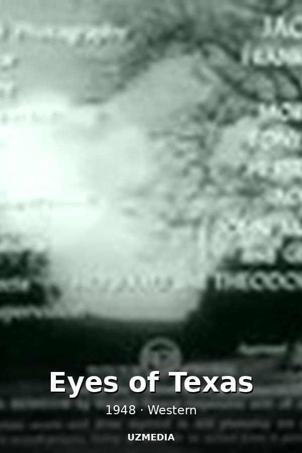 Eyes of Texas — Movie 1948