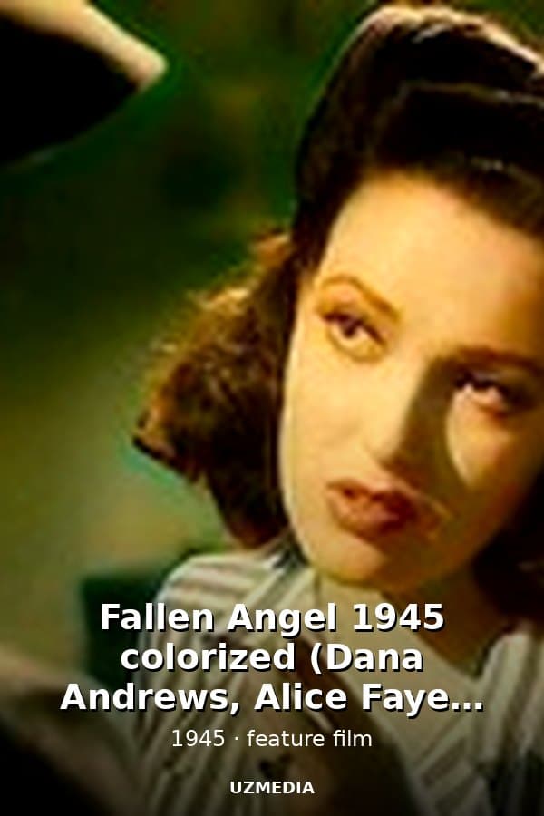 Fallen Angel 1945 colorized (Dana Andrews, Alice Faye, Linda Darnell) — Kino 1945