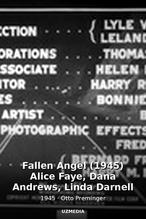 Fallen Angel (1945) Alice Faye, Dana Andrews, Linda Darnell — Movie 1945