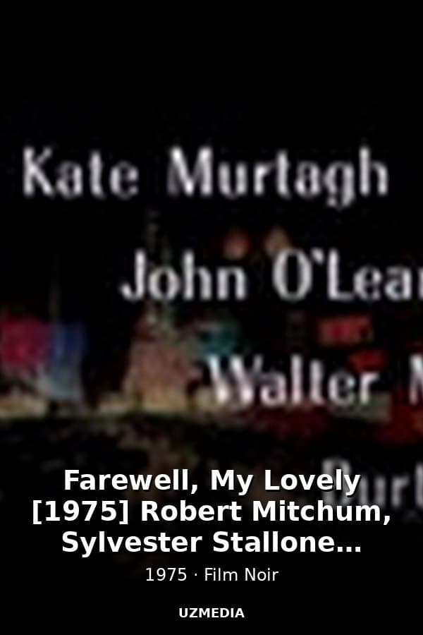 Farewell, My Lovely [1975] Robert Mitchum, Sylvester Stallone, Charlotte Rampling, John Ireland — Kino 1975