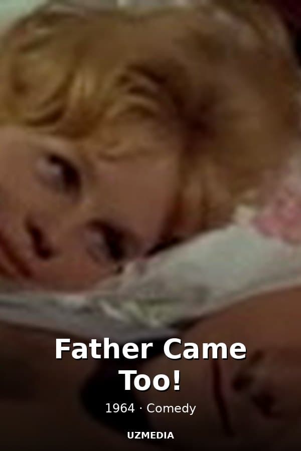 Father Came Too! — Movie 1964