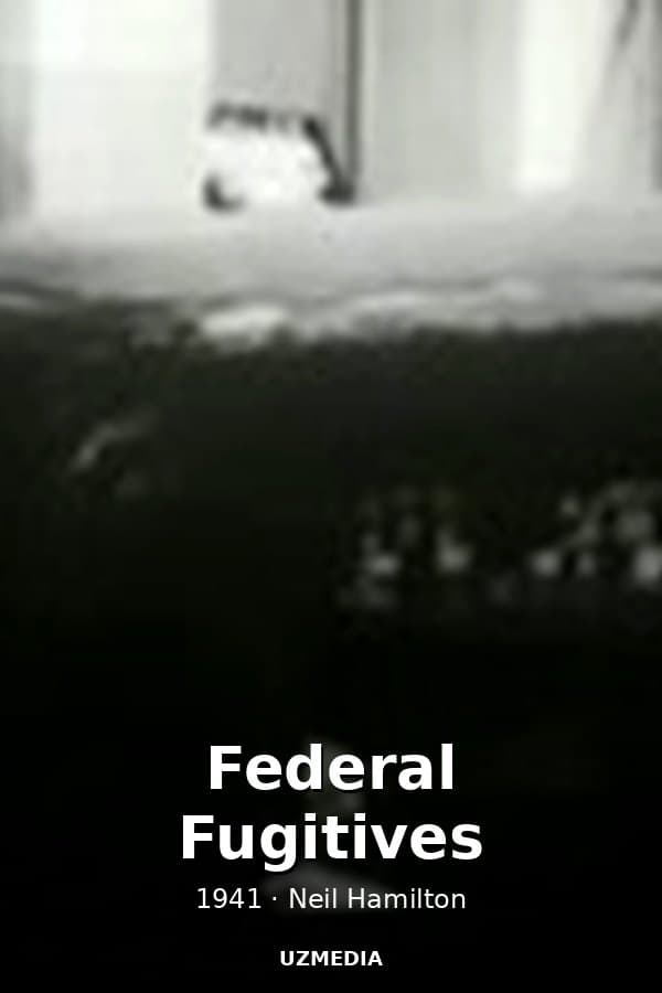 Federal Fugitives — Movie 1941