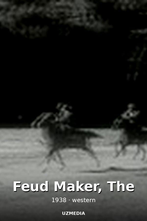 Feud Maker, The — Movie 1938