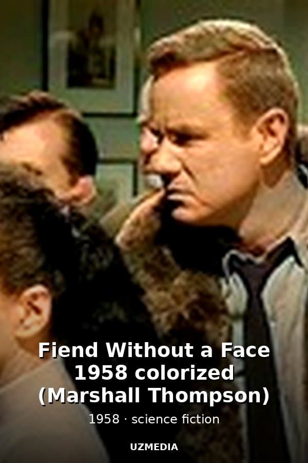 Fiend Without a Face 1958 colorized (Marshall Thompson) — Kino 1958