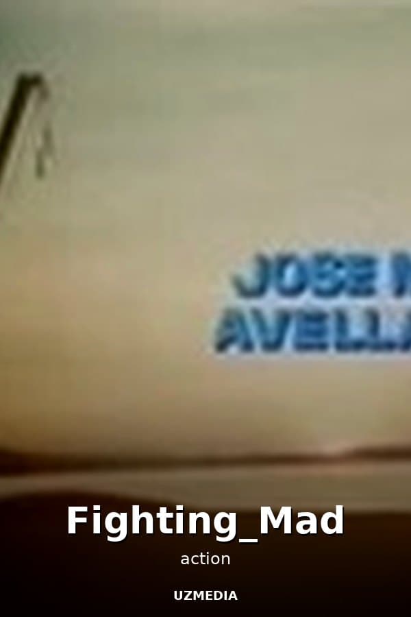 Fighting_Mad — Movie 