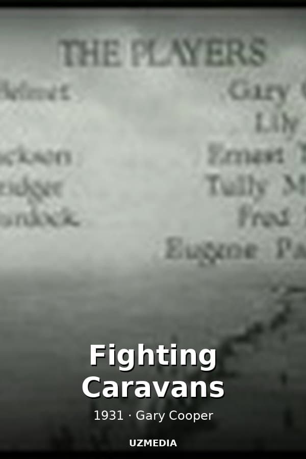 Fighting Caravans — Movie 1931