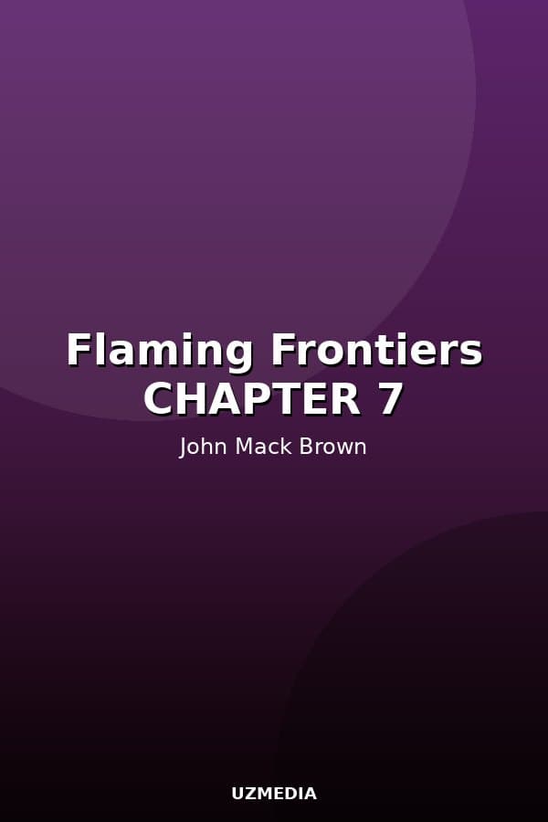 Flaming Frontiers  CHAPTER 7 — Movie 